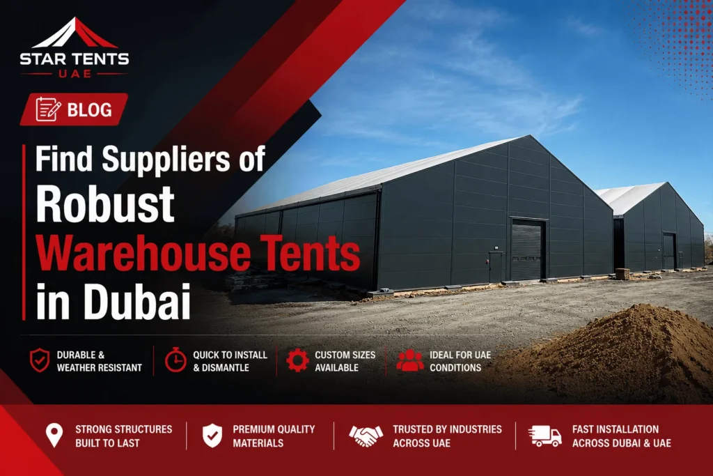 Suppliers of Robust Warehouse Tents Dubai - Star Tents