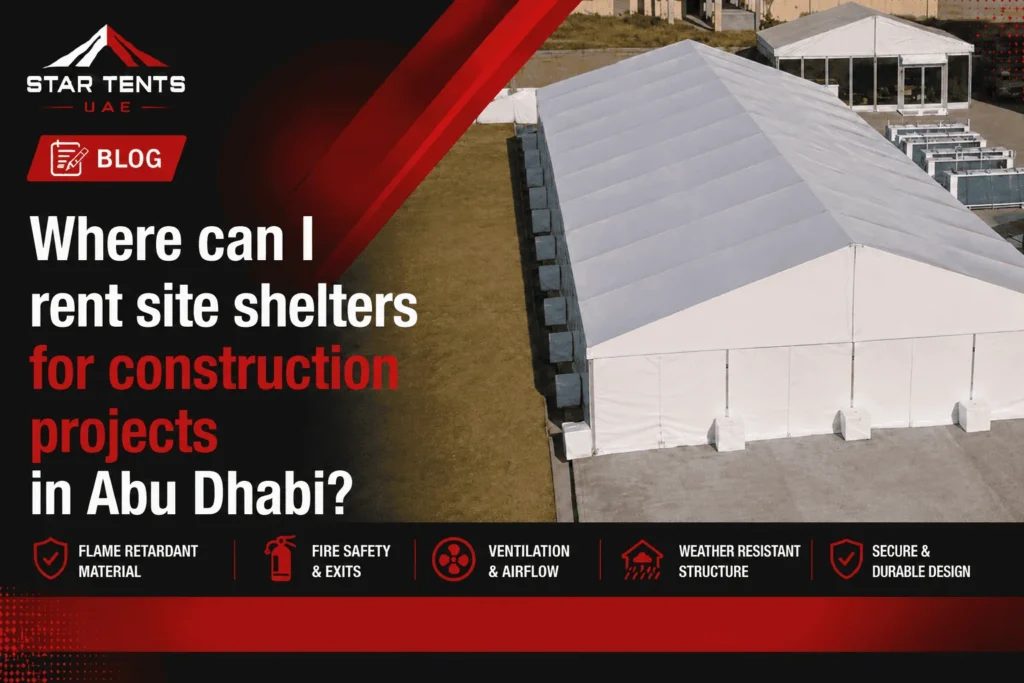 Construction Site Shelter Rental Abu Dhabi - Star Tents